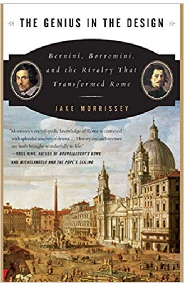 The Genius in the Design: Bernini, Borromini, and the Rivalry That Transformed Rome
